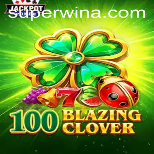 Explore o Fascinante Mundo de 100BlazingClover e Descubra o Superwin